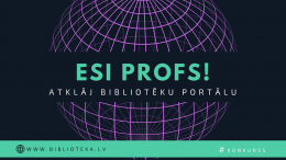 Piedalies konkursā “Esi PROFS – atklāj Bibliotēku portālu” 