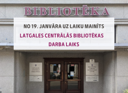 Izmaiņas Latgales Centrālās bibliotēkas darba laikā