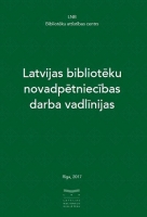 Izdotas “Latvijas bibliotēku novadpētniecības darba vadlīnijas”